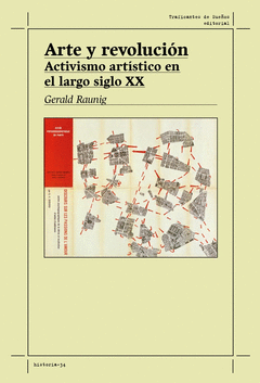 <strong>Arte y revolución. Activismo artístico en el largo siglo XX</strong>